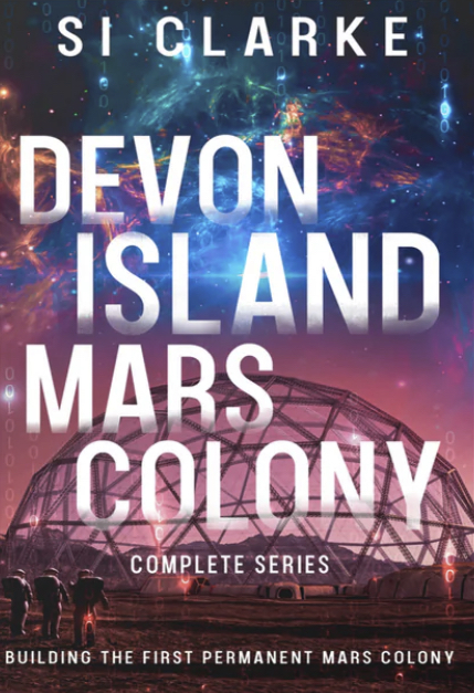 Devon Island Mars Colony Complete Series - SI Clarke